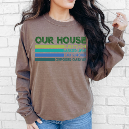 Our House Long Sleeve