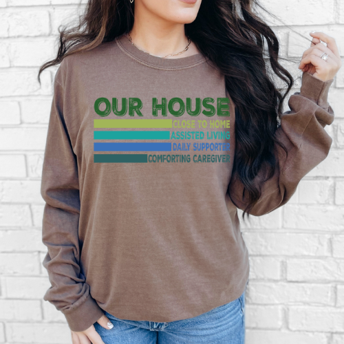 Our House Long Sleeve