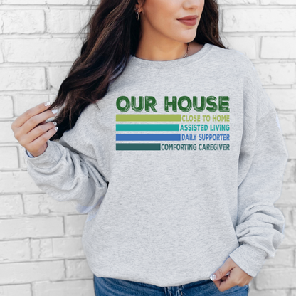 Our House Crew/Hoodie